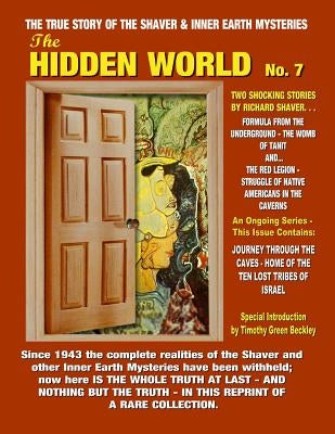 The Hidden World Number 7: Inner Earth And Hollow Earth Mysteries by Palmer, Ray