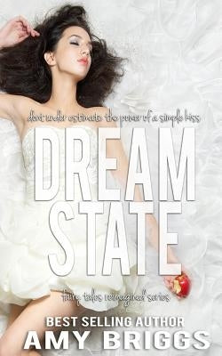 Dream State: Fairy Tales Reimagined by Briggs, Amy
