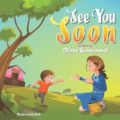 See You Soon: A Children's Book for Mothers and Toddlers dealing with Separation Anxiety by Hub, Illustration