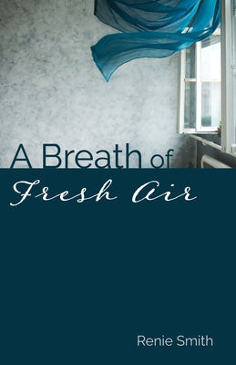 A Breath of Fresh Air by Smith, Renie