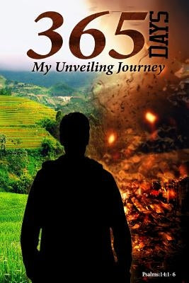 365 Days: My Unveiling Journey by Alston Sr, Ronald W.