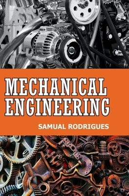 Mechanical Engineering by Rodrigues, Samual