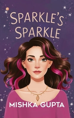 Sparkle's Sparkle by Gupta, Mishka