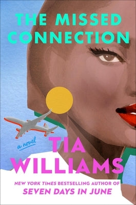 The Missed Connection by Williams, Tia