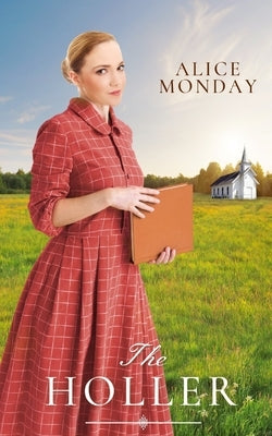 The Holler by Monday, Alice