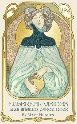 Ethereal Visions Illuminated Tarot [With Booklet] by Hughes, Matt