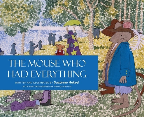 The Mouse Who Had Everything by Hetzel, Suzanne