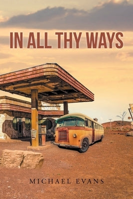 In All Thy Ways by Evans, Michael