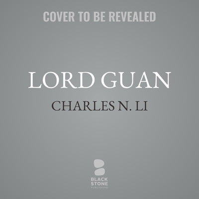 Lord Guan: A Historical Novel by N. Li, Charles