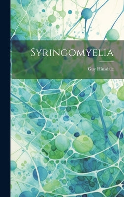 Syringomyelia by 1858-1948, Hinsdale Guy