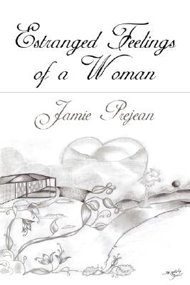 Estranged Feelings of A Woman by Prejean, Jamie