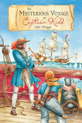 The Mysterious Voyage of Captain Kidd by Whipple, A. B. C.