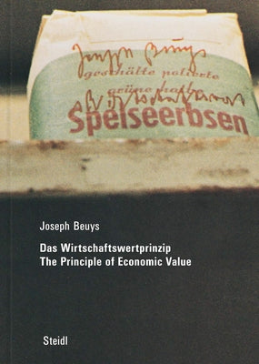 Joseph Beuys: Das Wirtschaftswertprinzip / The Principle of Economic Value by Beuys, Joseph