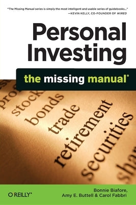 Personal Investing: The Missing Manual by Biafore, Bonnie