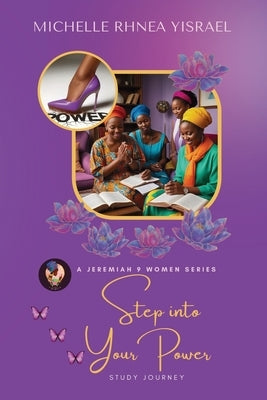 Step Into Your Power: Study Journey by Yisrael, Michelle Rhnea