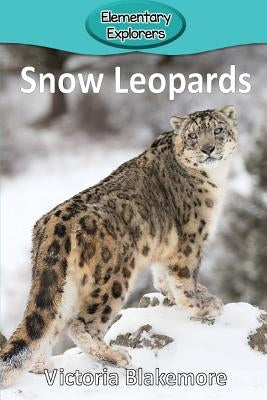Snow Leopards by Blakemore, Victoria