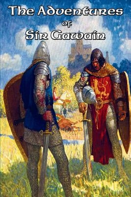 The Adventures of Sir Gawain by Malory, Thomas