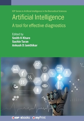 Artificial Intelligence: A tool for effective diagnostics by Khare, Smith K.
