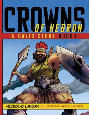 Crowns of Hebron: A David Story: Book 1 by Langan, Nicholas