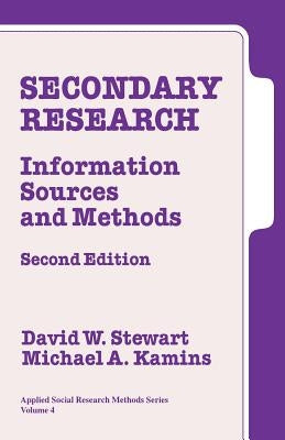Secondary Research: Information Sources and Methods by Stewart, David W.
