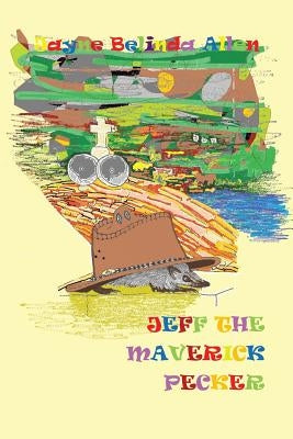 Jeff the Maverick Pecker by Allen, Jayne Belinda