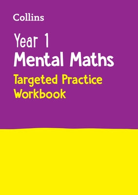 Year 1 Mental Maths Targeted Practice Workbook: Ideal for Use at Home by Collins Ks1