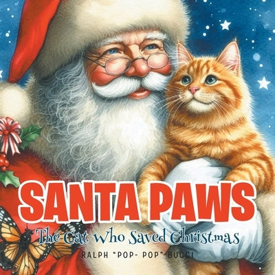 Santa Paws: The Cat Who Saved Christmas by Bucci, Ralph Pop-Pop