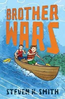 Brother Wars by Smith, Steven K.