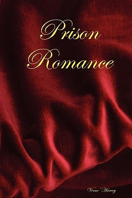 Prison Romance by Harvey, Verne'