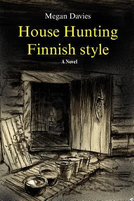 House Hunting Finnish Style by Davies, Megan