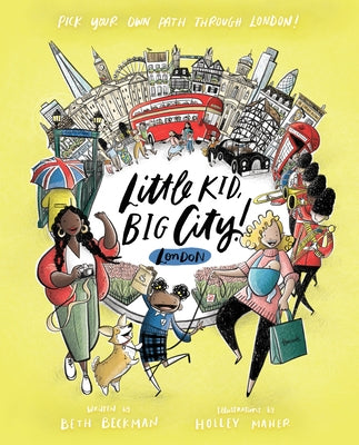 Little Kid, Big City!: London by Beckman, Beth