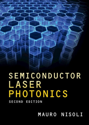 Semiconductor Laser Photonics by Nisoli, Mauro