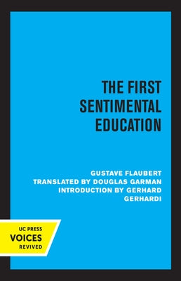 The First Sentimental Education by Flaubert, Gustave