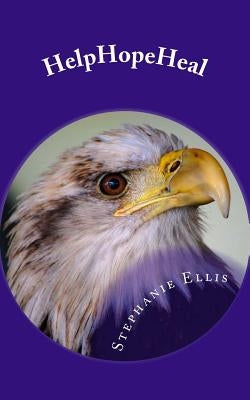 HelpHopeHeal: Leadership, Motivation, Leadeship, Inspiration by Ellis, Stephanie M.