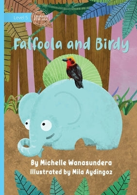 Falfoola and Birdy by Wanasundera, Michelle