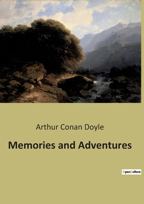 Memories and Adventures by Doyle, Arthur Conan