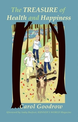 The Treasure of Health and Happiness by Goodrow, Carol