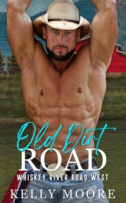Old Dirt Road: Contemporary Western Romance by Genova, Kerry