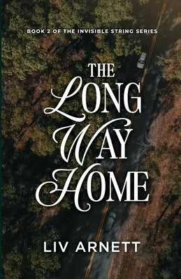 The Long Way Home by Arnett, LIV