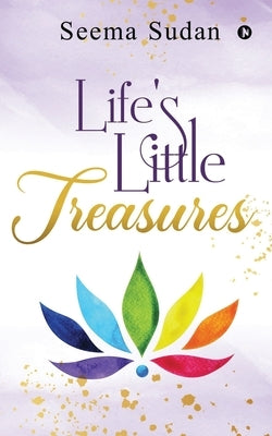 Life's Little Treasures by Seema Sudan