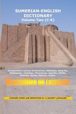 SUMERIAN ENGLISH DICTIONARY. Vol. 2: Vocabulary and conversation. by De Lafayette, Maximillien