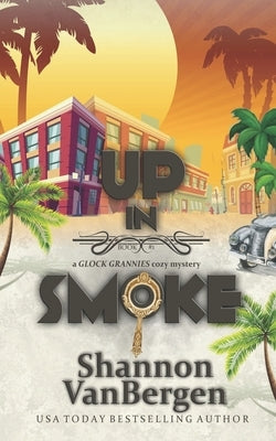 Up in Smoke by Vanbergen, Shannon