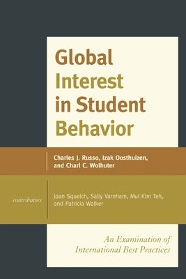 Global Interest in Student Behavior: An Examination of International Best Practices, Volume 1 by Russo, Charles J.