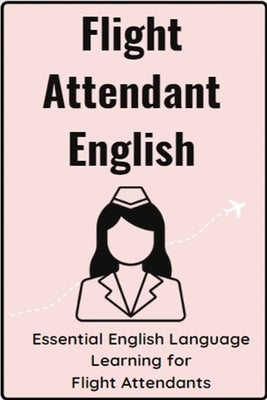 English for Flight Attendants by Thomas, Eric
