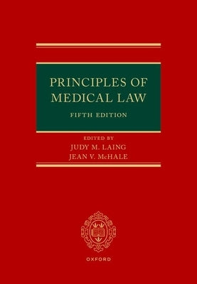 Principles of Medical Law by Laing, Judy
