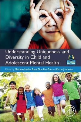 Understanding Uniqueness and Diversity in Child and Adolescent Mental Health by Hodes, Matthew