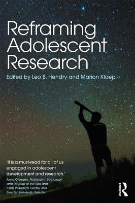Reframing Adolescent Research by Hendry, Leo B.