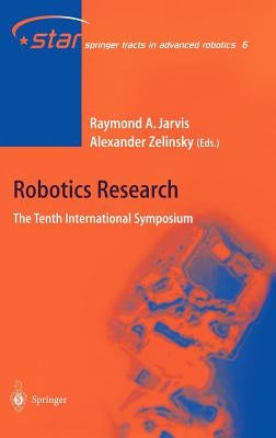 Robotics Research: The Tenth International Symposium by Jarvis, Raymond Austin