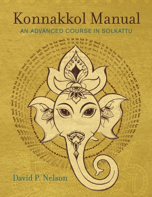 Konnakkol Manual: An Advanced Course in Solkattu by Nelson, David P.