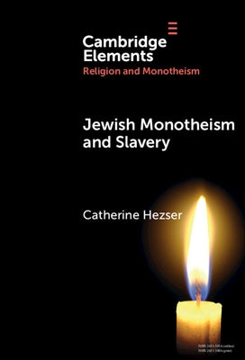 Jewish Monotheism and Slavery by Hezser, Catherine